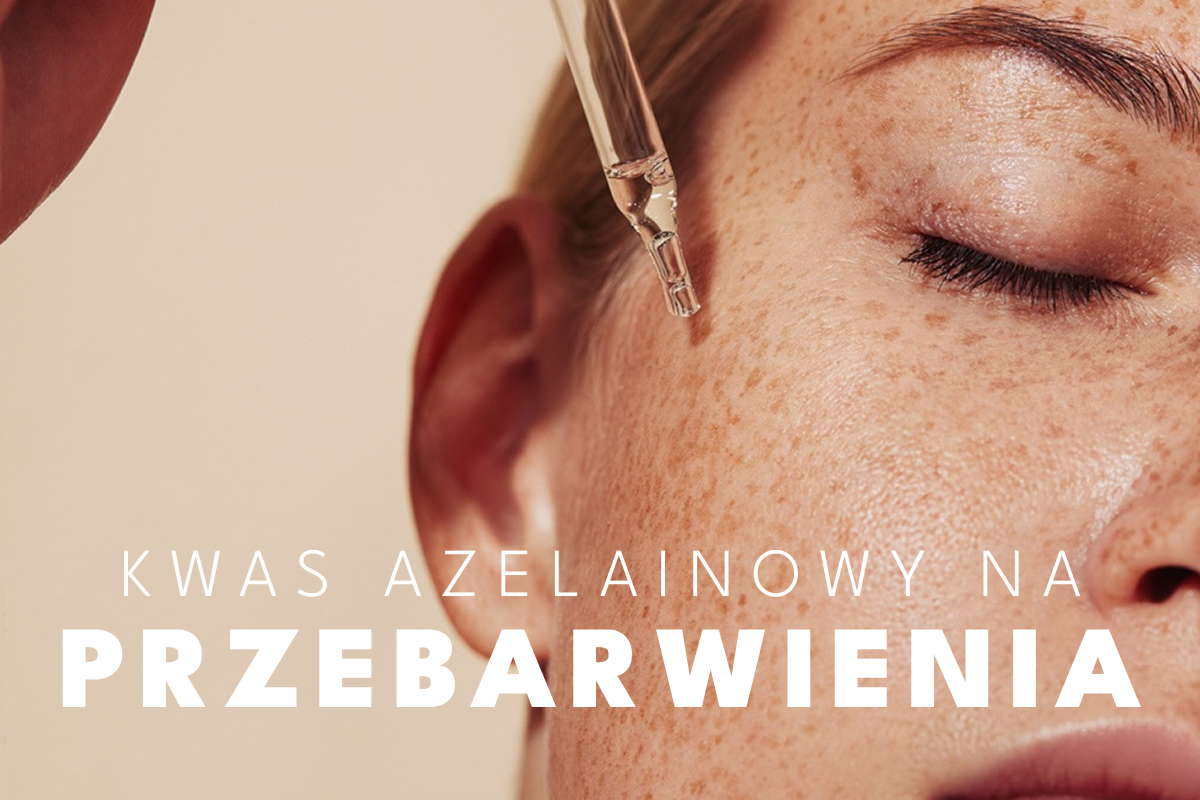 Kwas azelainowy na przebarwienia i trądzik – idealny składnik dla cery wrażliwej