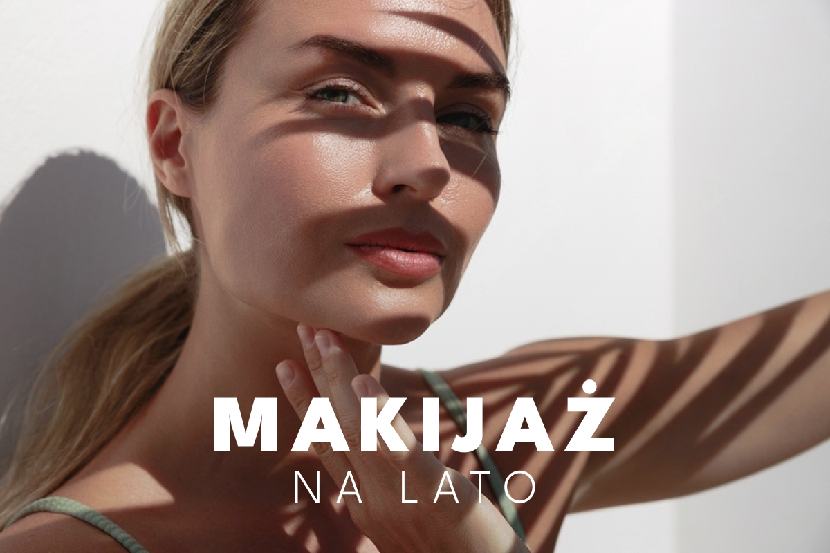 Trwały i lekki makijaż na lato? Poradnik, jak się malować w upalne dni