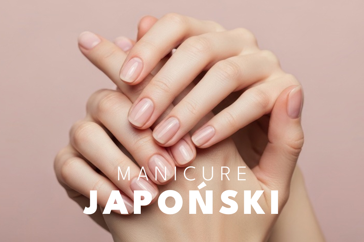 Manicure japoński – polecany sposób na łamliwe paznokcie