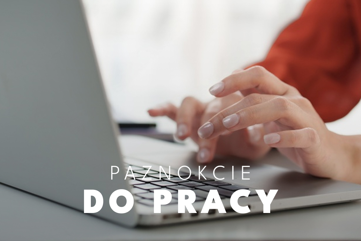 Eleganckie paznokcie do pracy – stylizacje, które nigdy nie wychodzą z mody