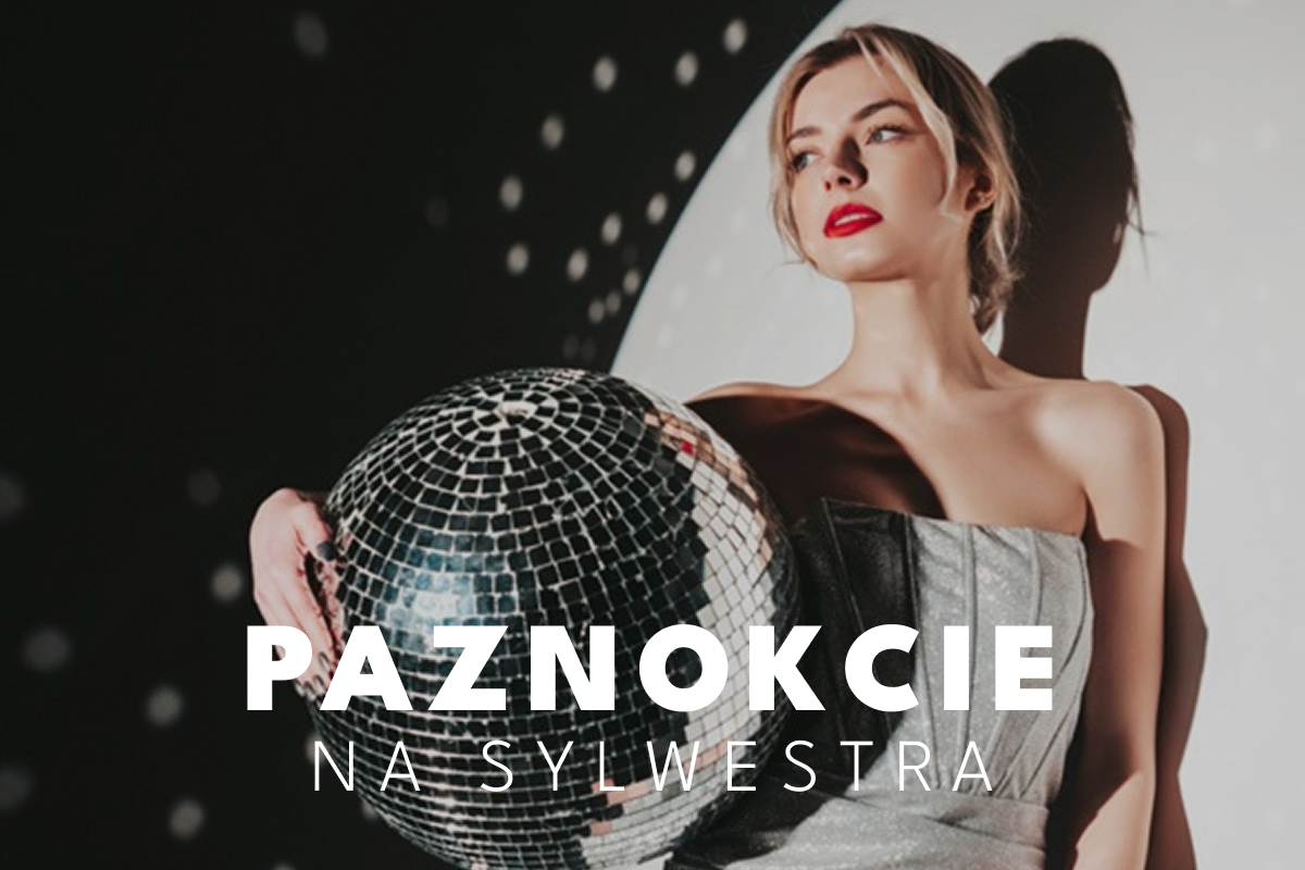 Paznokcie sylwestrowe – najmodniejszy manicure na imprezę