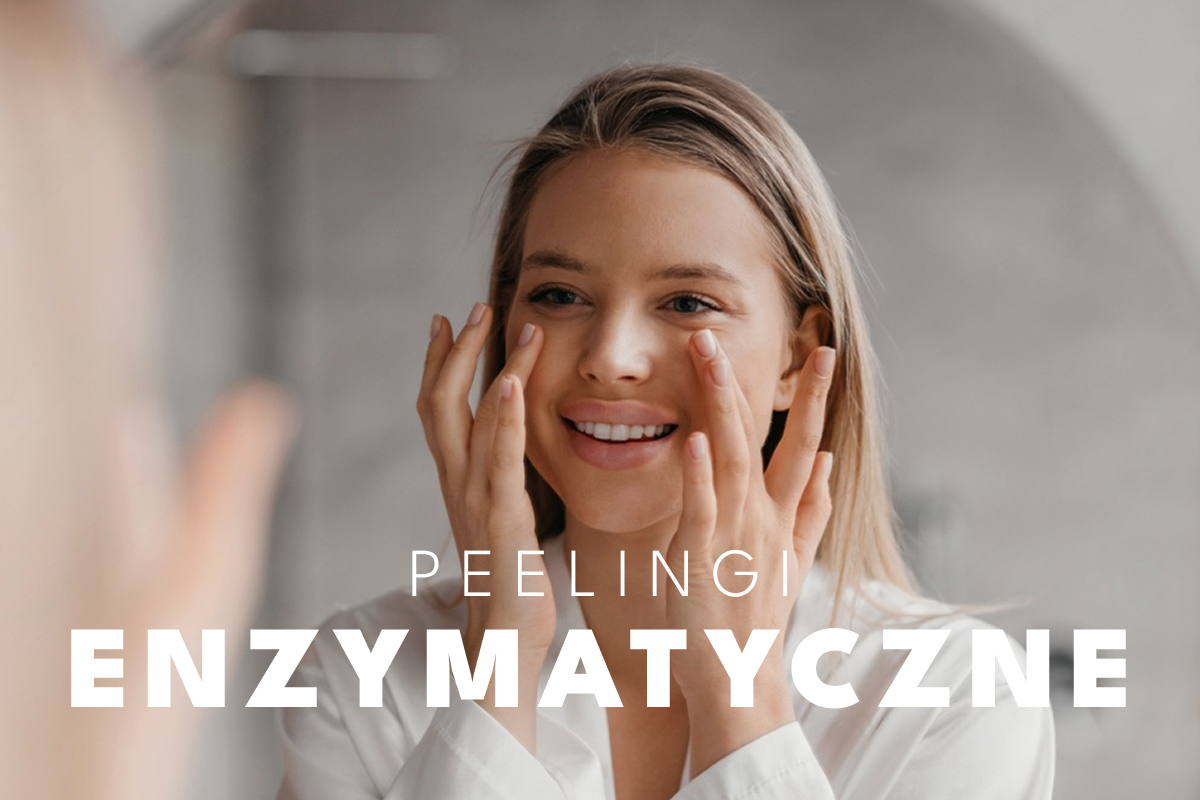 Peeling enzymatyczny – idealny wybór dla osób z cerą wrażliwą