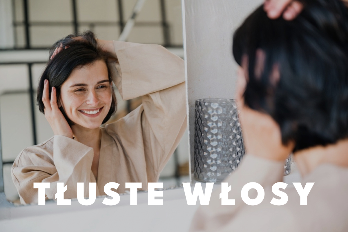 Przetłuszczające się włosy – patenty na świeżą fryzurę