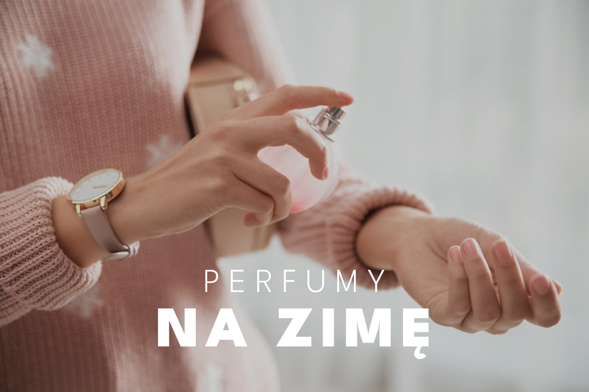 Najlepsze perfumy na zimę – TOP 10 otulających damskich zapachów