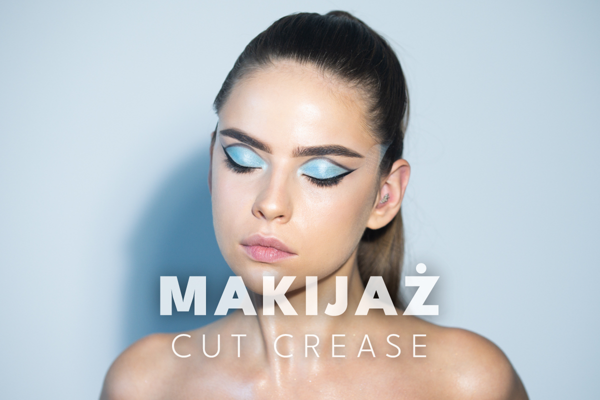 Cut crease – jak wykonać perfekcyjny makijaż oczu?