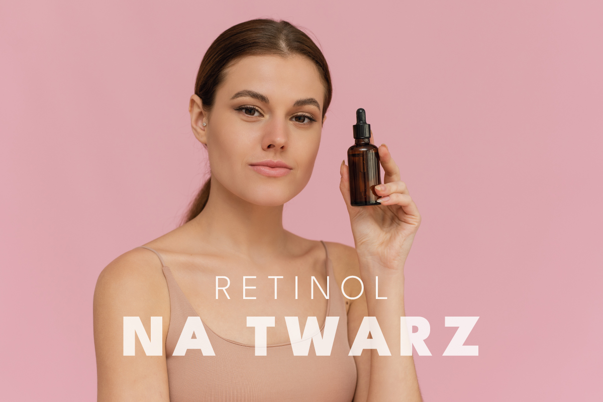 Retinol na twarz - co to jest i jak go stosować? Serum i krem z retinolem - sprawdź te kosmetyki!