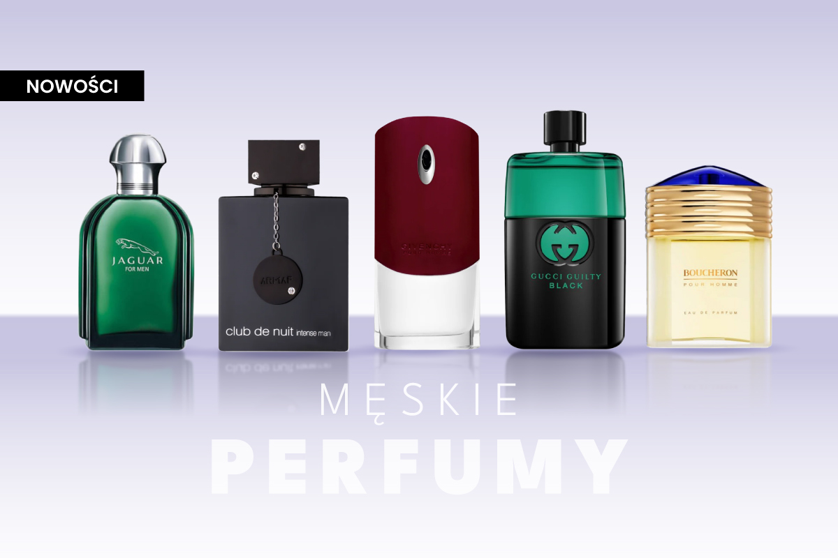 Nowości vol. 17 - sprawdź nowe perfumy męskie w naszej drogerii!